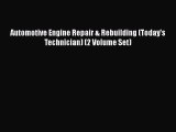 [Read Book] Automotive Engine Repair & Rebuilding (Today's Technician) (2 Volume Set)  EBook