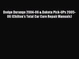 [Read Book] Dodge Durango 2004-06 & Dakota Pick-UPs 2005-06 (Chilton's Total Car Care Repair