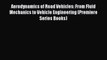 [Read Book] Aerodynamics of Road Vehicles: From Fluid Mechanics to Vehicle Engineering (Premiere