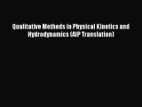 [Read Book] Qualitative Methods in Physical Kinetics and Hydrodynamics (AIP Translation)  Read