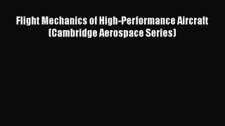 [Read Book] Flight Mechanics of High-Performance Aircraft (Cambridge Aerospace Series) Free