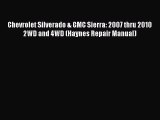 [Read Book] Chevrolet Silverado & GMC Sierra: 2007 thru 2010 2WD and 4WD (Haynes Repair Manual)