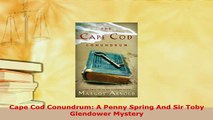 PDF  Cape Cod Conundrum A Penny Spring And Sir Toby Glendower Mystery Download Online