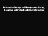 Read Information Storage and Management: Storing Managing and Protecting Digital Information