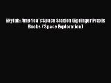 [Read Book] Skylab: America's Space Station (Springer Praxis Books / Space Exploration) Free