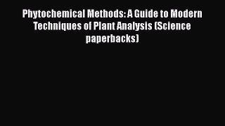 [Read book] Phytochemical Methods: A Guide to Modern Techniques of Plant Analysis (Science