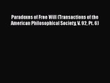 [PDF] Paradoxes of Free Will (Transactions of the American Philosophical Society V. 92 Pt.