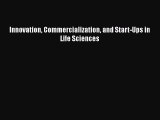 [Read Book] Innovation Commercialization and Start-Ups in Life Sciences  EBook