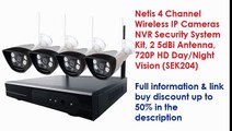 SALE OFF, Netis 4 Channel Wireless IP Cameras NVR Security System Kit, 2 5dBi Antenna,