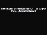 [Read Book] International Space Station: 1998-2011 (all stages) (Owners' Workshop Manual) Free