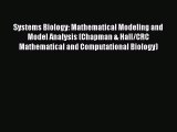 [Read Book] Systems Biology: Mathematical Modeling and Model Analysis (Chapman & Hall/CRC Mathematical
