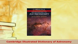 PDF  Cambridge Illustrated Dictionary of Astronomy Read Online