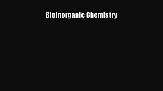 [Read Book] Bioinorganic Chemistry  EBook