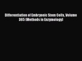 [Read Book] Differentiation of Embryonic Stem Cells Volume 365 (Methods in Enzymology)  EBook