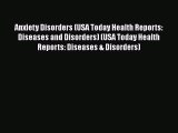 [Read book] Anxiety Disorders (USA Today Health Reports: Diseases and Disorders) (USA Today