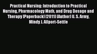 Read Practical Nursing: Introduction to Practical Nursing Pharmacology Math and Drug Dosage