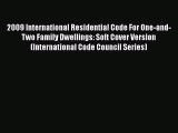 [Read Book] 2009 International Residential Code For One-and-Two Family Dwellings: Soft Cover