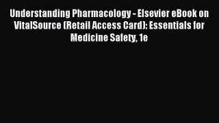 Read Understanding Pharmacology - Elsevier eBook on VitalSource (Retail Access Card): Essentials