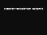 [Read Book] Corrosion Control in the Oil and Gas Industry  EBook