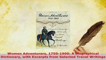 PDF  Women Adventurers 17501900 A Biographical Dictionary with Excerpts from Selected Travel Download Online
