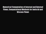 [Read Book] Numerical Computation of Internal and External Flows Computational Methods for