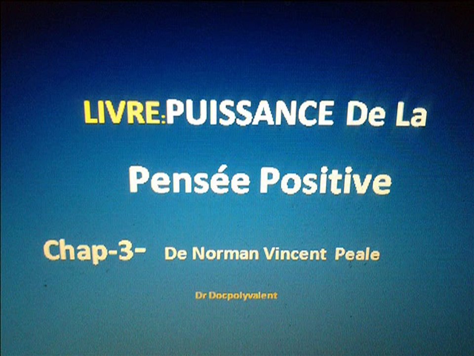 la puissance de la pensée positive-LIVRE-EXTRAIT-p3 I OBJECTIF 9999 LIVRES PASSION OPTIMISME
