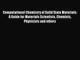 [Read Book] Computational Chemistry of Solid State Materials: A Guide for Materials Scientists