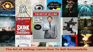 The Art of Selling Learn How To Sell Successfully