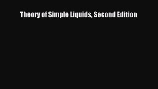[Read Book] Theory of Simple Liquids Second Edition  EBook
