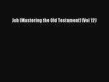 Read Job (Mastering the Old Testament) (Vol 12) PDF