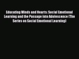 [Read book] Educating Minds and Hearts: Social Emotional Learning and the Passage into Adolescence