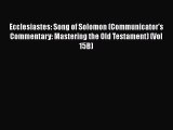 Read Ecclesiastes: Song of Solomon (Communicator's Commentary: Mastering the Old Testament)