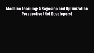 [Read Book] Machine Learning: A Bayesian and Optimization Perspective (Net Developers)  Read