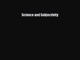 Read Science and Subjectivity Ebook