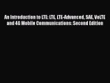 [Read Book] An Introduction to LTE: LTE LTE-Advanced SAE VoLTE and 4G Mobile Communications: