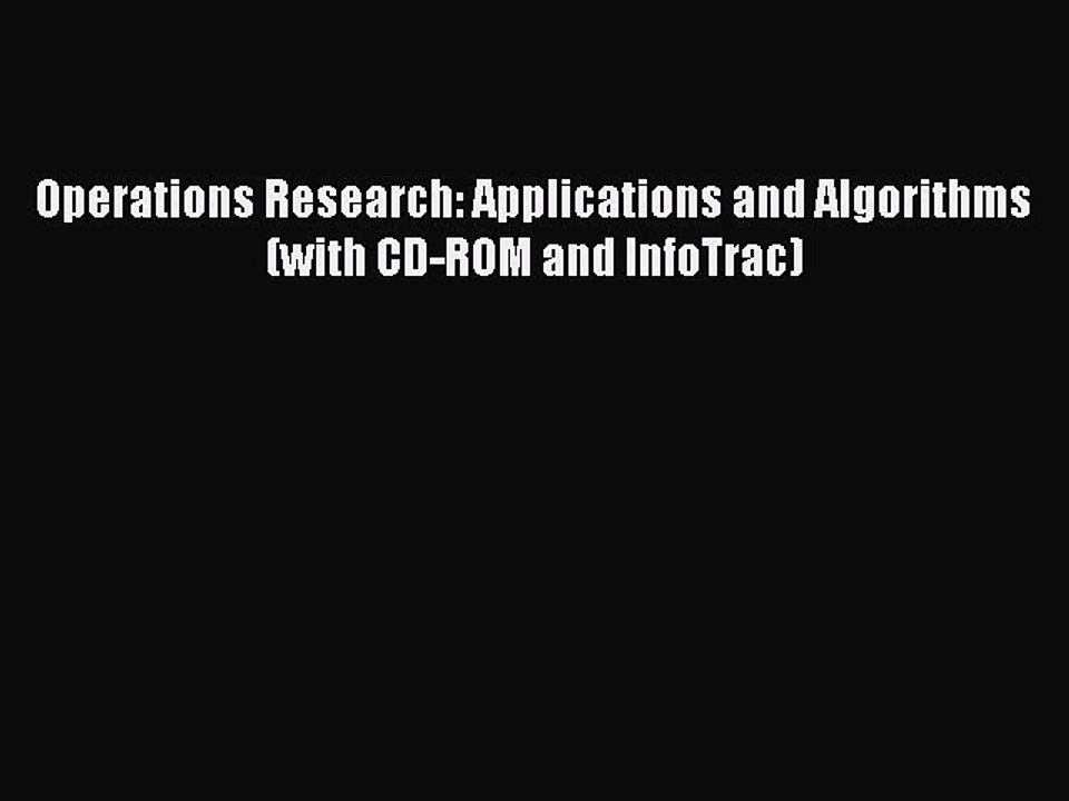 [Read Book] Operations Research: Applications and Algorithms (with CD-ROM and InfoTrac)  Read
