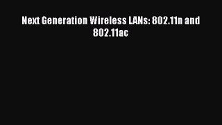 [Read Book] Next Generation Wireless LANs: 802.11n and 802.11ac  EBook