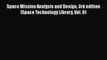 [Read Book] Space Mission Analysis and Design 3rd edition (Space Technology Library Vol. 8)