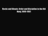 [Read Book] Rocks and Shoals: Order and Discipline in the Old Navy 1800-1861  Read Online