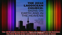 Read  The 2010 Laodicean Church Signs on Earth and in the Heavens The New World Order and  Full EBook