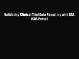 [Read PDF] Validating Clinical Trial Data Reporting with SAS (SAS Press) Download Free