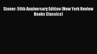 Download Stoner: 50th Anniversary Edition (New York Review Books Classics) Ebook Online