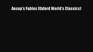 Download Aesop's Fables (Oxford World's Classics) Ebook Online