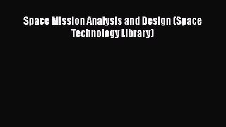 [Read Book] Space Mission Analysis and Design (Space Technology Library)  EBook