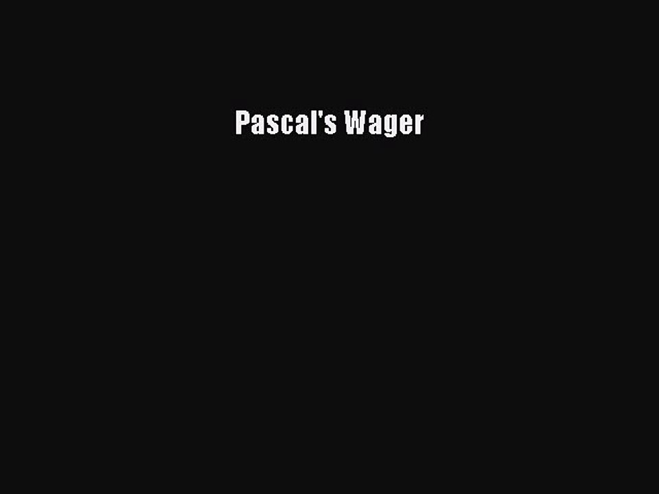 [PDF] Pascal's Wager [Download] Online