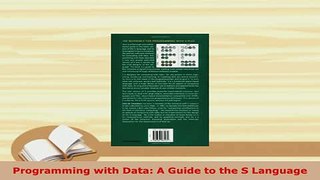 PDF  Programming with Data A Guide to the S Language Read Online