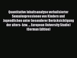 Read Quantitative Inhaltsanalyse verbalisierter Sexualexpressionen von Kindern und Jugendlichen