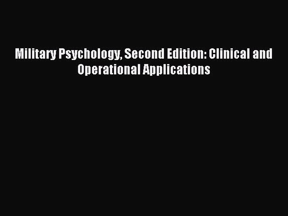 Read Military Psychology Second Edition: Clinical and Operational Applications Ebook Free