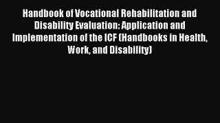 Download Handbook of Vocational Rehabilitation and Disability Evaluation: Application and Implementation