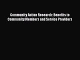 [Read book] Community Action Research: Benefits to Community Members and Service Providers
